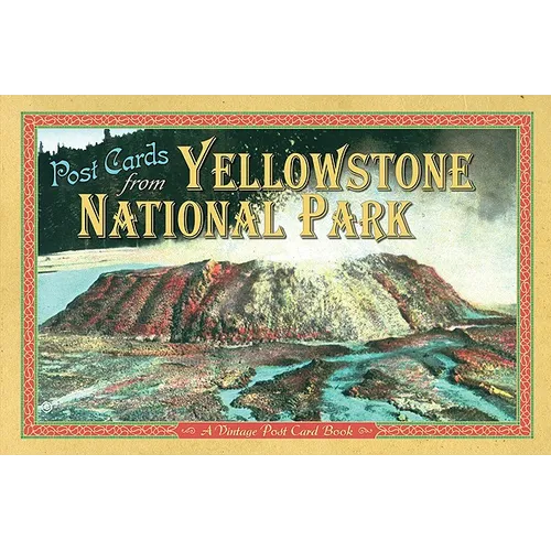 Post Cards from Yellowstone: A Vintage Post Card Book - Novelty