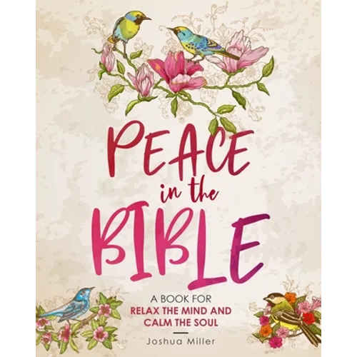Peace in the Bible: A Book for Relax the Mind and Calm the Soul: Psalms Coloring Book for Adults Big Words: Find Peace and Hope// A Book f - Paperback