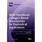 Multi-Functional Collagen-Based Biomaterials for Biomedical Applications - Hardcover