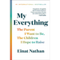 My Everything: The Parent I Want to Be, the Children I Hope to Raise - Hardcover
