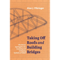 Taking Off Roofs and Building Bridges: Worldview Apologetics for Assessing and Critiquing Systems of Belief - Hardcover