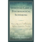 Spiritual Care in Psychological Suffering: How a Research Collaboration Informs Integrative Practice - Hardcover