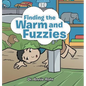 Finding the Warm and Fuzzies - Hardcover