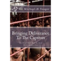 Bringing Deliverance To The Captives: The Price That Must Be Paid To Set People Free - Paperback