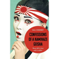 Confessions of a Kamikaze Geisha - Paperback