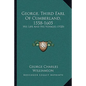 George, Third Earl Of Cumberland, 1558-1605: His Life And His Voyages (1920) - Paperback