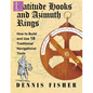 Latitude Hooks and Azimuth Rings: How to Build and Use 18 Traditional Navigational Tools - Paperback