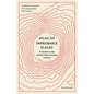 Atlas of Improbable Places: A Journey to the World's Most Unusual Corners - Paperback