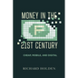 Money in the Twenty-First Century: Cheap, Mobile, and Digital - Paperback