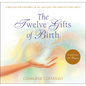 The Twelve Gifts of Birth - Hardcover