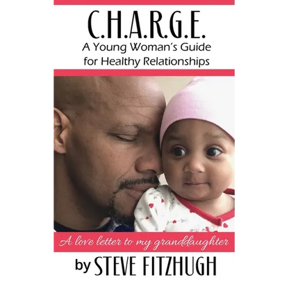 C.H.A.R.G.E.: A Young Woman's Guide to Healthy Relationships - Paperback