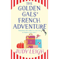 The Golden Gals' French Adventure - Hardcover