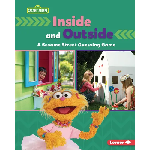 Inside and Outside: A Sesame Street (R) Guessing Game - Library Binding