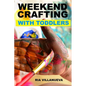 Weekend Crafting With Toddlers - Paperback