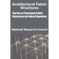 Architectural Fabric Structures: The Use of Tensioned Fabric Structures by Federal Agencies - Paperback