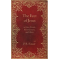 The Feet of Jesus in Life, Death, Resurrection, and Glory - Paperback