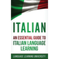 Italian: An Essential Guide to Italian Language Learning - Hardcover