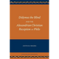 Didymus the Blind and the Alexandrian Christian Reception of Philo - Paperback