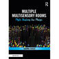 Multiple Multisensory Rooms: Myth Busting the Magic - Paperback