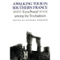 A Walking Tour In Southern France: Ezra Pound Among the Troubadours - Paperback