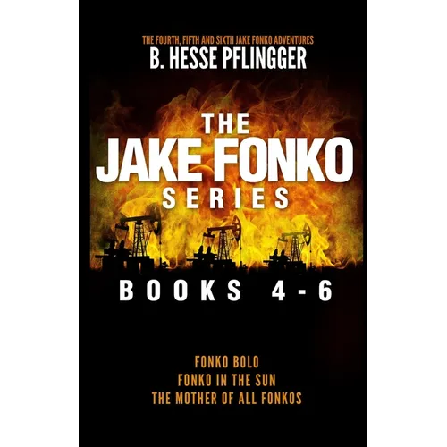 The Jake Fonko Series: Books 4, 5 & 6 - Paperback