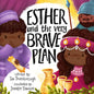 Esther and the Very Brave Plan - Hardcover