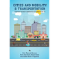 Cities and Mobility & Transportation: Towards the next generation of urban mobility - Paperback