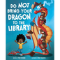 Do Not Bring Your Dragon to the Library - Paperback