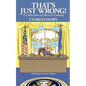 That's Just Wrong! (a collection of sketch comedy) - Paperback