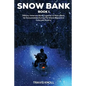 Crime Drama: Snow Bank I: Military veterans band together to rob a bank on snowmobiles during the worst blizzard in Colorado histor - Paperback