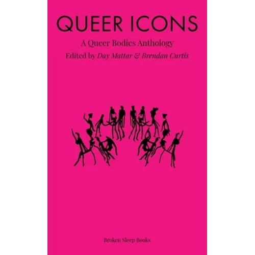 Queer Icons: A Queer Bodies Anthology - Paperback