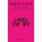 Queer Icons: A Queer Bodies Anthology - Paperback
