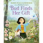 Bud Finds Her Gift - Hardcover