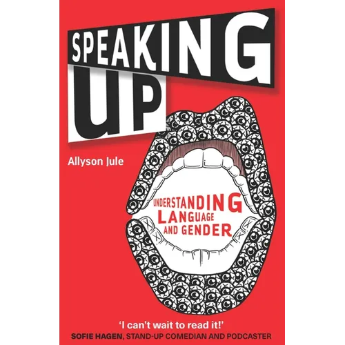 Speaking Up: Understanding Language and Gender - Paperback