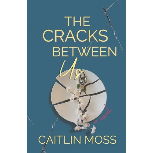 The Cracks Between Us - Paperback
