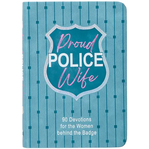 Proud Police Wife: 90 Devotions for Women Behind the Badge - Imitation Leather