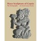 Maya Sculpture of Copán: The Iconography - Paperback