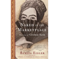 Naked in the Marketplace: The Lives of George Sand - Paperback