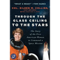 Through the Glass Ceiling to the Stars: The Story of the First American Woman to Command a Space Mission - Paperback