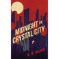 Midnight in Crystal City - Hardcover