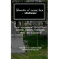 Ghosts of America - Midwest - Paperback