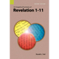 An Exegetical Summary of Revelation 1-11, 2nd Edition - Paperback