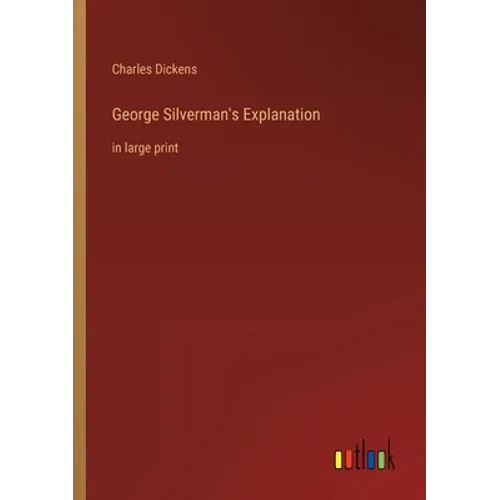 George Silverman's Explanation: in large print - Paperback