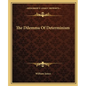 The Dilemma of Determinism - Paperback