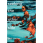 Seeking the Other Side - Paperback