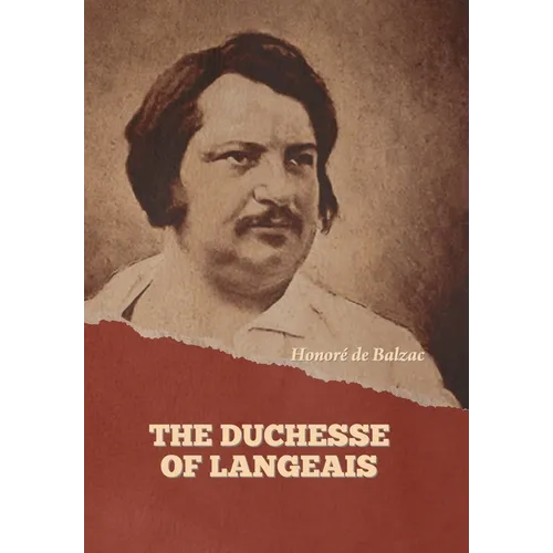The Duchesse of Langeais - Hardcover
