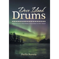 Dove Island Drums: From Powwows to Rock Bands, Drums Boom on Dove Island! - Hardcover