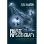 Private Physiotherapy: My journey and your journey towards successfully practising physiotherapy privately - Paperback