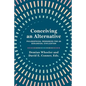 Conceiving an Alternative: Philosophical Resources for an Ecological Civilization - Paperback