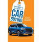 The Insider's Guide to Car Buying: Tips and Tricks to Save You Money and Protect Your Credit - Paperback
